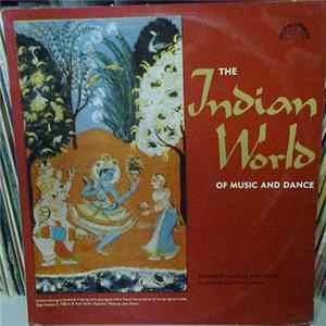 Deben Bhattacharya - The Indian World Of Music And Dance flac