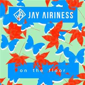 Jay Airiness - On The Floor flac