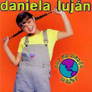 Daniela Luján - Por Un Mundo Mejor flac