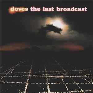Doves - The Last Broadcast flac