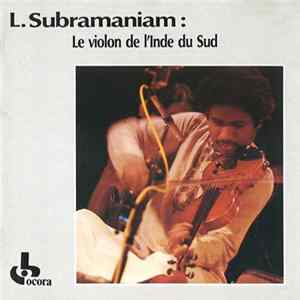 L. Subramaniam - Le Violon De L'Inde Du Sud flac