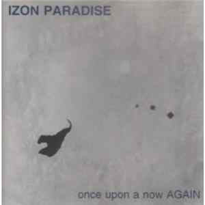 Izon Paradise - Once Upon A Now AGAIN flac