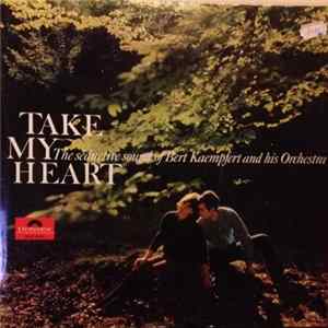 Bert Kaempfert & His Orchestra - Take My Heart flac