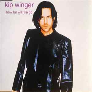 Kip Winger - How Far Will We Go flac