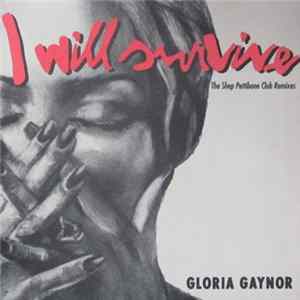 Gloria Gaynor - I Will Survive (The Shep Pettibone Club Remixes) flac
