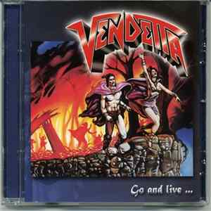 Vendetta - Go And Live...Stay And Die flac
