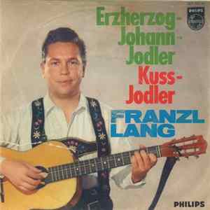 Franzl Lang - Erzherzog-Johann-Jodler flac