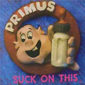 Primus - Suck On This flac