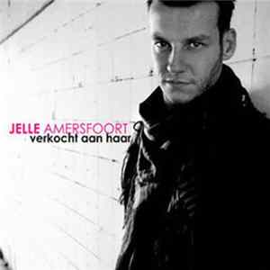 Jelle Amersfoort - Verkocht Aan Haar flac