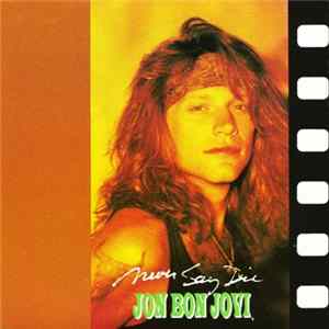 Jon Bon Jovi - Never Say Die flac