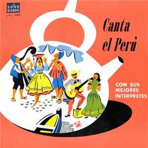 Various - Canta El Perú (Con Sus Mejores Interpretes) flac