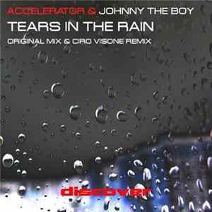 Accelerator & Johnny The Boy - Tears In The Rain flac