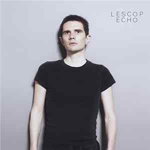 Lescop - Echo flac