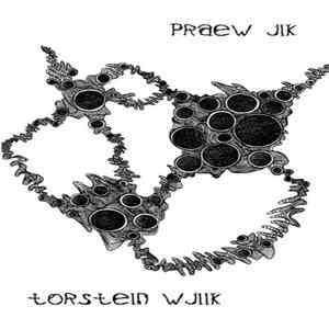 Praew Jik / Torstein Wjiik - Split Tape flac