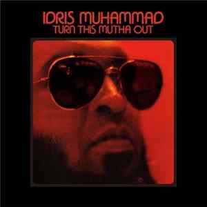 Idris Muhammad - Turn This Mutha Out flac