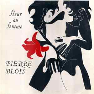 Pierre Blois - Fleur Ou Femme flac