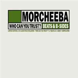Morcheeba - Who Can You Trust? / Beats & B-Sides flac