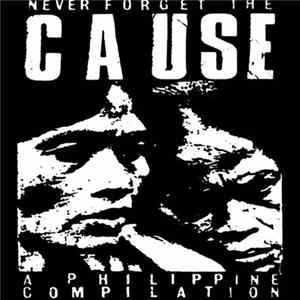 Various - Never Forget The Cause (A Philippine Compilation) flac
