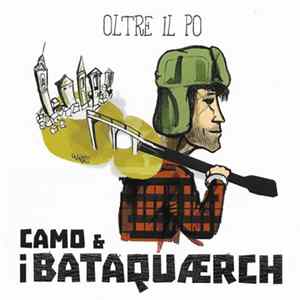 Camo & I Bataquaerch - Oltre Il Po flac