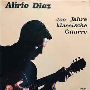 Alirio Diaz - 400 Jahre Klassische Gitarre flac