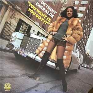 Detroit Emeralds - You Want It, You Got It flac