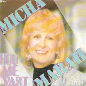 Micha Marah - Hou Me Vast flac