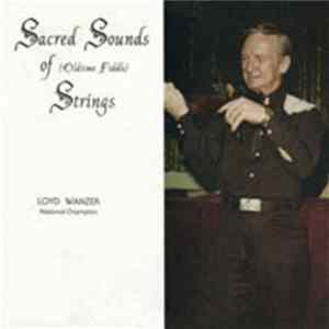 Loyd Wanzer - Sacred Sounds Of (Oldtime Fiddle) Strings flac