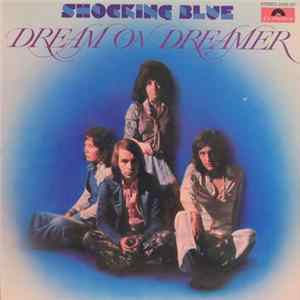 Shocking Blue - Dream On Dreamer flac