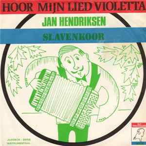 Jan Hendriksen - Hoor Mijn Lied Violetta flac