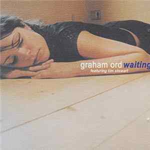 Graham Ord Featuring Tim Stewart - Waiting flac