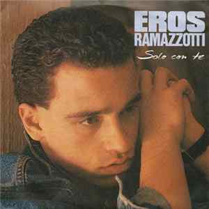 Eros Ramazzotti - Solo Con Te flac