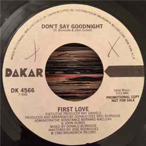 First Love - Don't Say Goodnight / Love Me Today flac