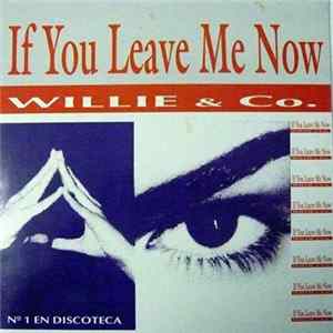 Willie & Co - If You Leave Me Now flac