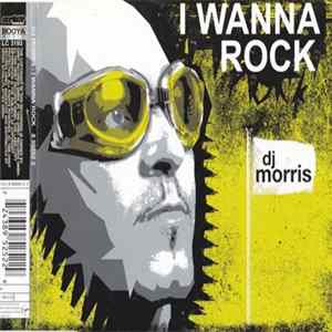 DJ Morris - I Wanna Rock flac