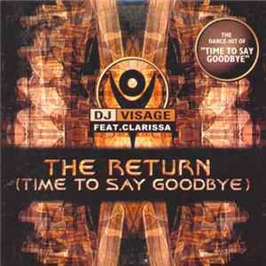 DJ Visage Feat. Clarissa - The Return (Time To Say Goodbye) flac