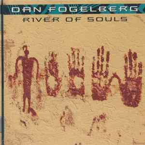 Dan Fogelberg - River Of Souls flac