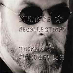 Thomas Makucevich - Strange Recollections flac