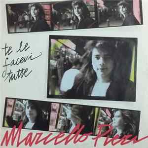 Marcello Pieri - Te Le Facevi Tutte flac