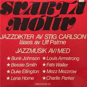 Various / Ulf Palme - Stig Carlsons Svarta Motiv (Stig Carlsons Dikter Läses Av Ulf Palme Till Gamla Originalinspelningar Av Jazzmusik) flac