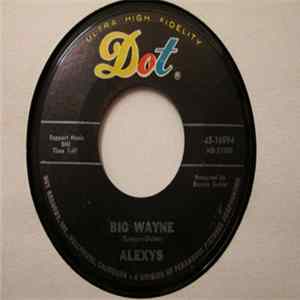 Alexys - Big Wayne / The Last Of Me flac