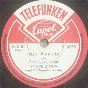 Yngve Stoor Med Sit Hawaii-Orkester - Min Bonnie flac