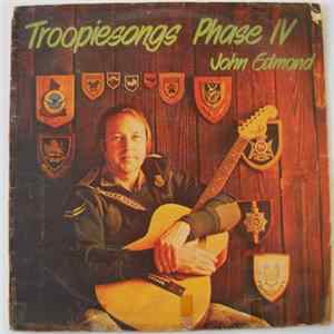 John Edmond - Troopiesongs Phase IV flac