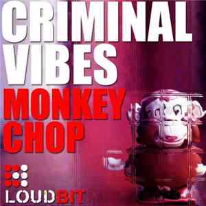 Criminal Vibes - Monkey Chop flac