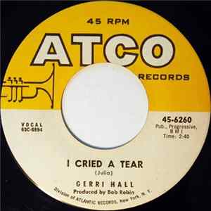 Gerri Hall - I Cried A Tear flac