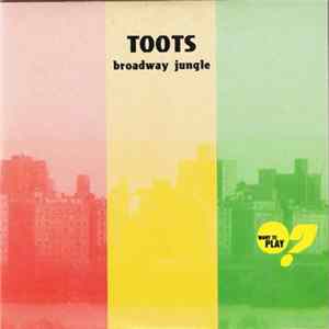 Toots - Broadway Jungle flac