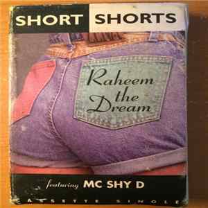 Raheem The Dream Featuring MC Shy D - Short Shorts flac