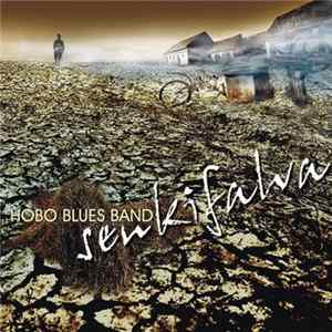 Hobo Blues Band - Senkifalva flac