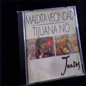 Maldita Vecindad, Tijuana No! - Juntos flac