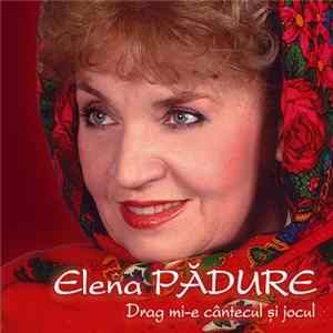 Elena Pădure - Drag Mi-e Cântecul Și Jocul flac