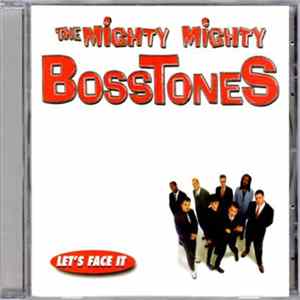 The Mighty Mighty BossToneS - Let's Face It flac